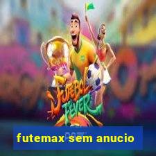 futemax sem anucio